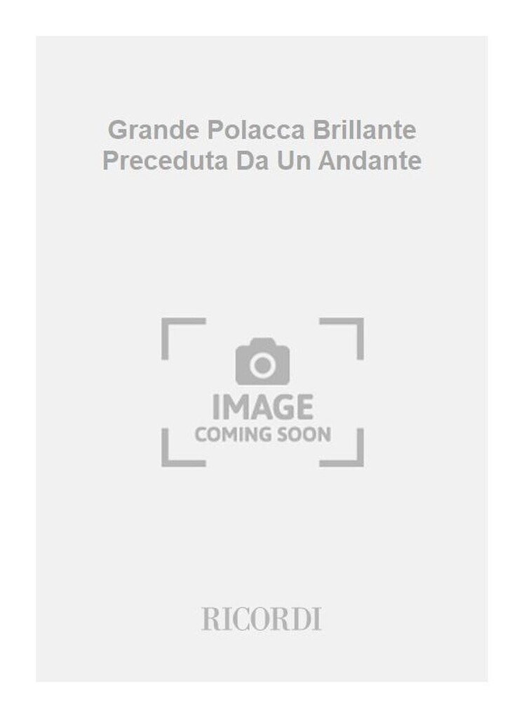 Grande Polacca Brillante Preceduta Da Un Andante